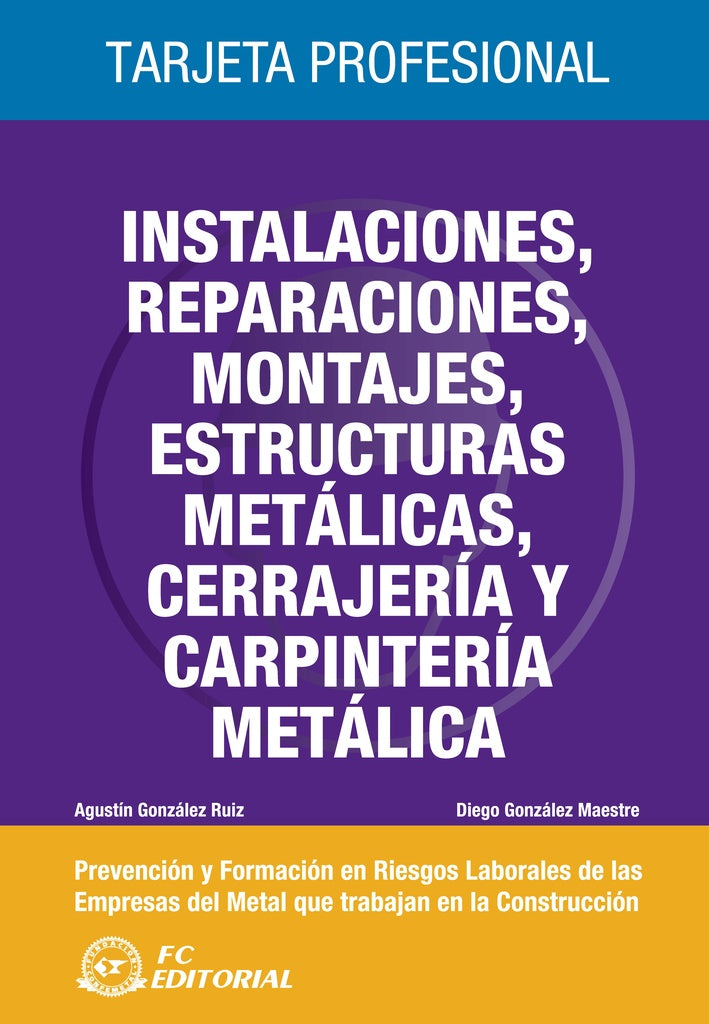 Instalaciones, reparaciones, montajes, estructuras metálicas, cerrajería y carpintería metálica | González Ruiz, González Maestre