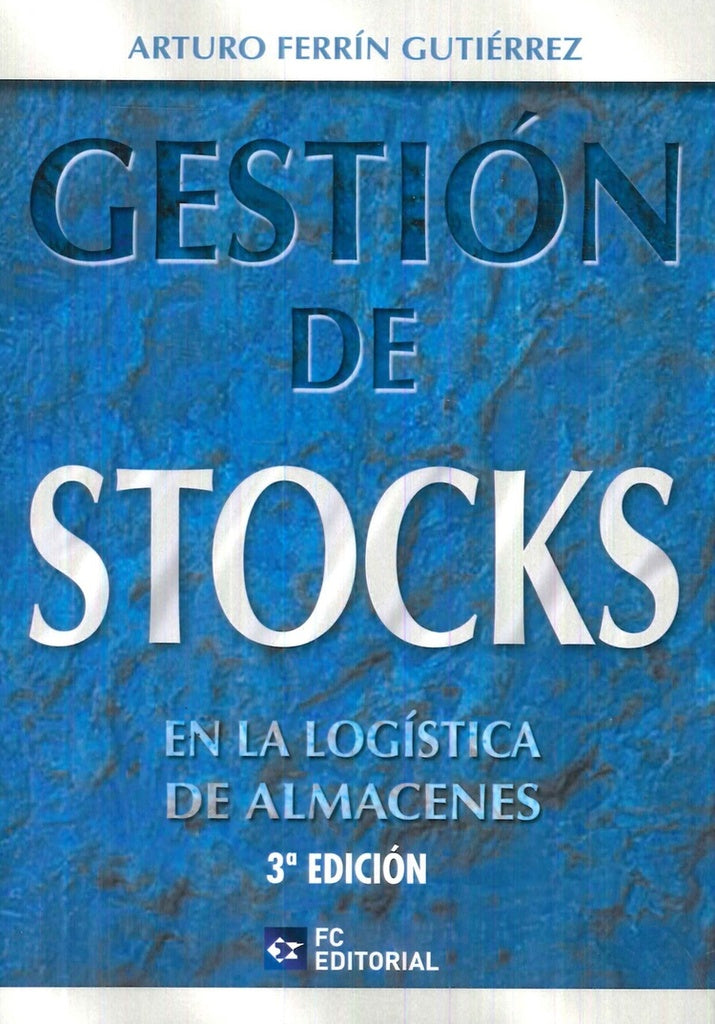 GESTION DE STOCKS EN LA LOGISTICA DE ALMACENES.. | Arturo  Ferrin Gutierrez