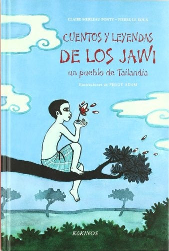 Cuentos y leyendas de los Jawi. | Claire Merleau-Ponty