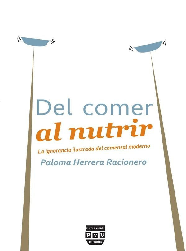 Del comer al nutrir | Paloma Herrera Racionero