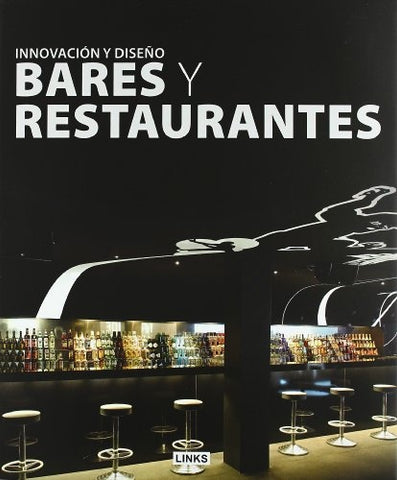 BARES Y RESTAURANTES: INNOVACION Y DISEÑO