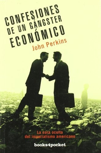 confesiones de un gangster economico | John Perkins