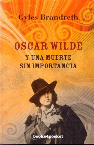 Oscar wilde y una muerte sin importancia | Gyles Brandreth