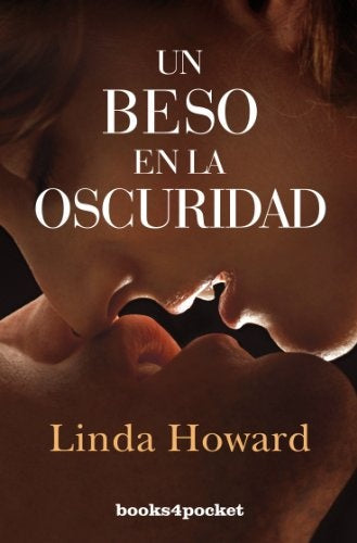 UN BESO EN LA OSCURIDAD | LINDA  HOWARD