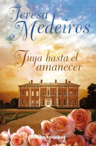TUYA HASTA EL AMANECER | Teresa Medeiros