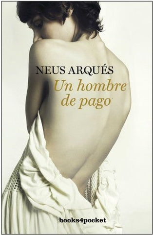 UN HOMBRE DE PAGO | Neus Arqués