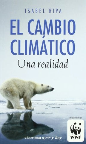 El cambio climático. Una Realidad | Isabel  Ripa