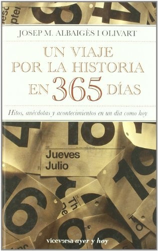 UN VIAJE POR LA HISTORIA EM 365 DIAS | Josep Mª  Albaigés