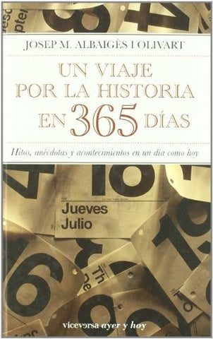 Un viaje por la historia en 365 dias | Josep Mª  Albaigés