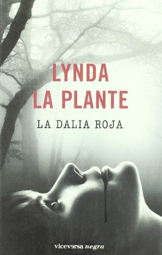 LA DALIA ROJA * | Lynda La Plante