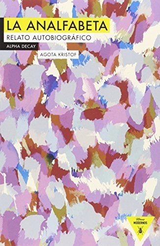 La analfabeta  | AGOTA KRISTOF