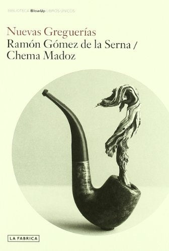 NUEVAS GREGUERIAS | GOMEZ DE LA SERNA - MADOZ