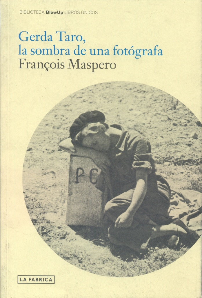 GERDA TARO. LA SOMBRA DE UNA FOTOGRAFA | FRANÇOIS MASPERO