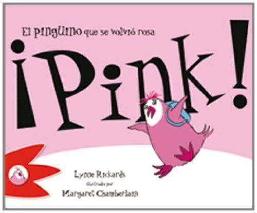 ¡PINK! EL PINGUINO QUE SE VOLVIO ROSA | LYNNE RICKARDS