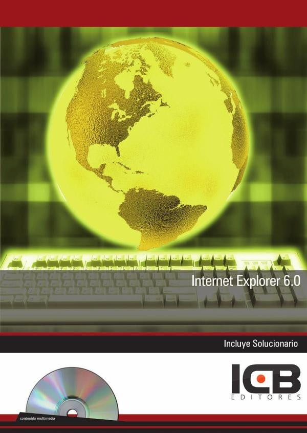 Internet Explorer 6.0 Incluye Contenido Multimedia | ICB Editores