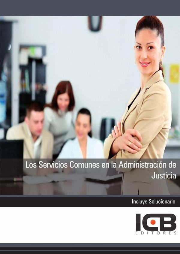 Los Servicios Comunes en la Administración de Justicia | ICB Editores