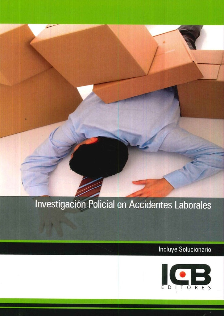 Investigación Policial en Accidentes Laborales | ICB Editores
