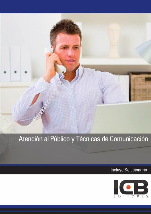 Atención al Público y Técnicas de Comunicación | ICB Editores