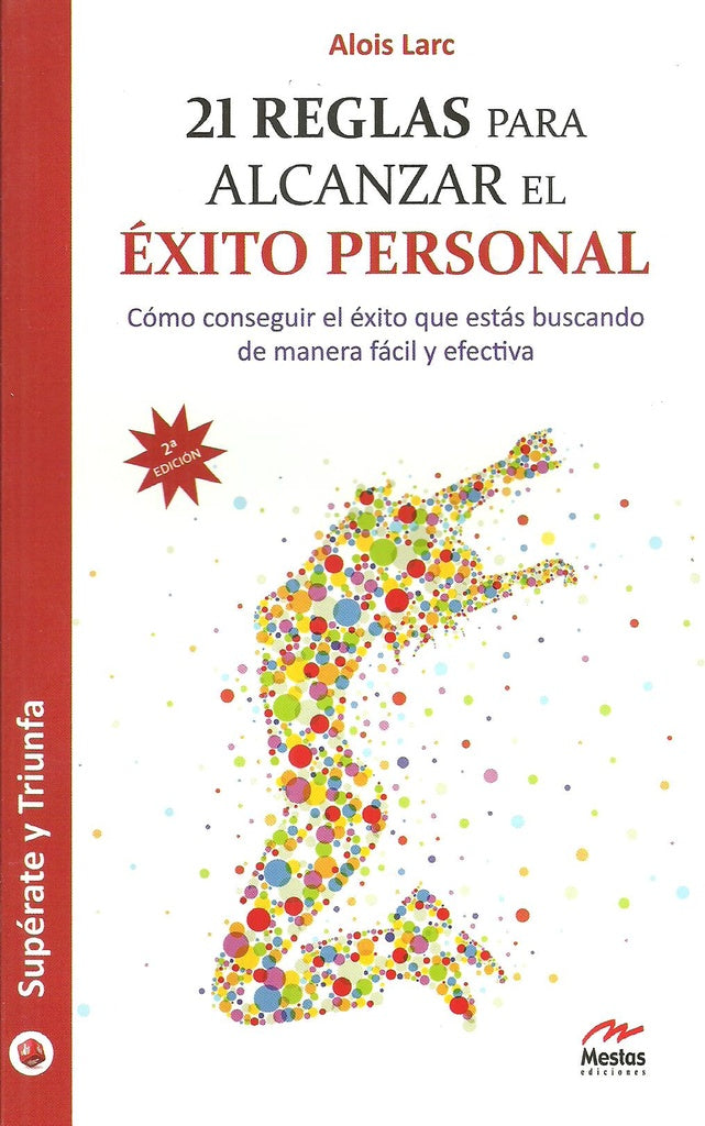 21 REGLAS PARA ALCANZAR EL ÉXITO PERSONAL | ALOIS LARC