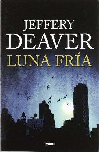 Luna fria * | Jeffery Deaver