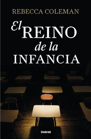 EL REINO DE LA INFANCIA | REBECCA COLEMAN