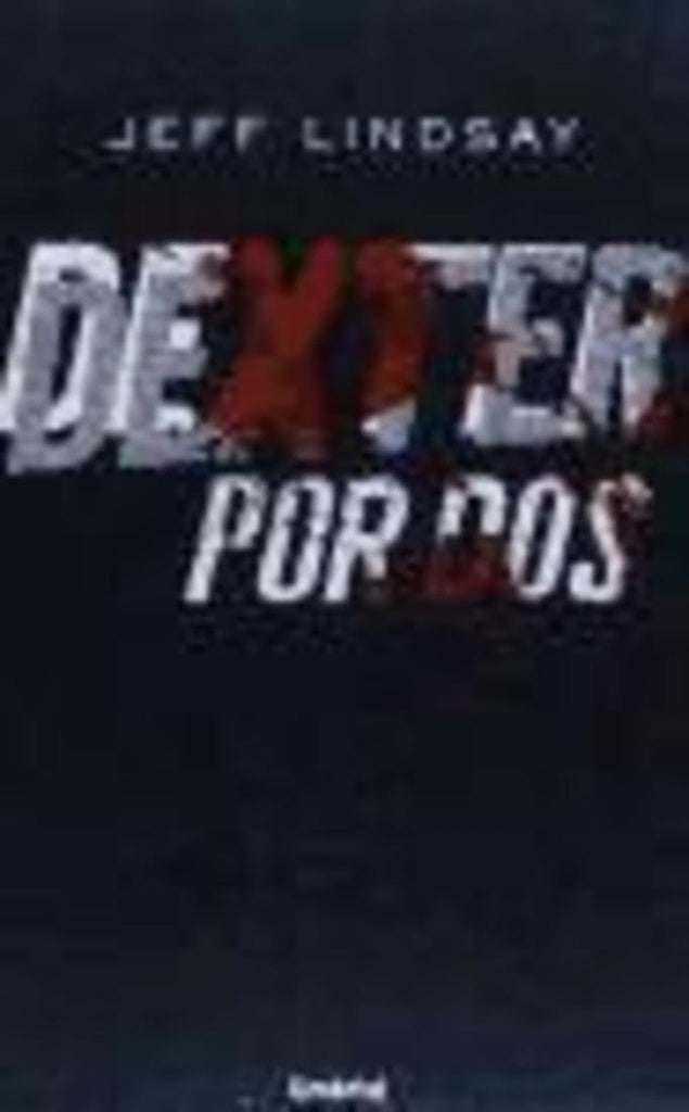Dexter por dos | Jeff Lindsay