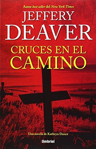CRUCES EN EL CAMINO. | Jeffery Deaver