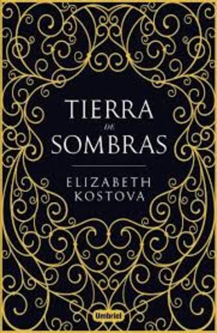 TIERRA DE SOMBRAS | Elizabeth Kostova