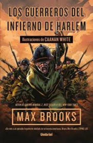 LOS GUERREROS DEL INFIERNO DE HARLEM. | Max Brooks