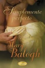 Simplemente perfecto | Mary Balogh