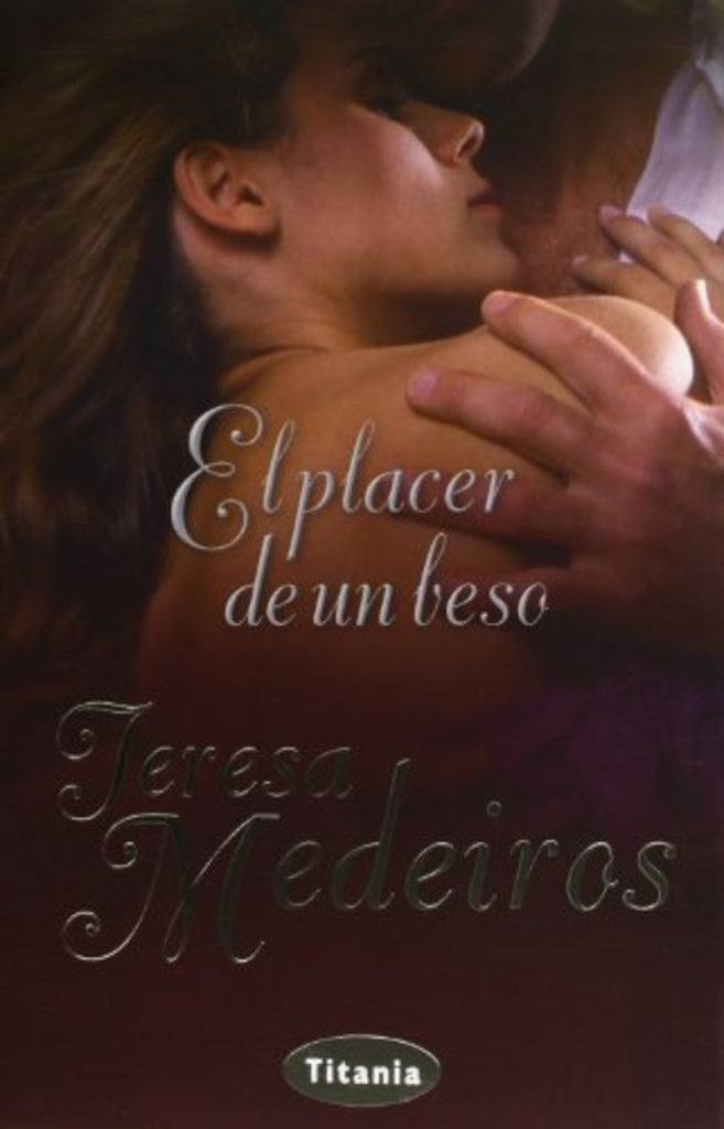 El placer de un beso | Teresa Medeiros