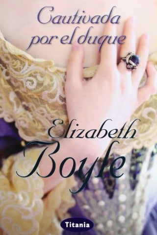 Cautivada por el duque | Elizabeth Boyle