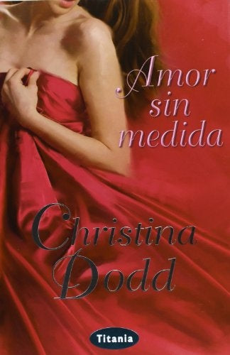 AMOR SIN MEDIDA | Christina Dodd