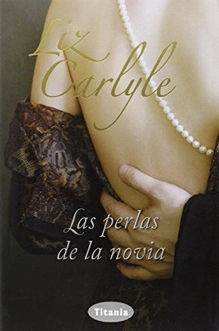 La perlas de la novia * | Liz  Carlyle