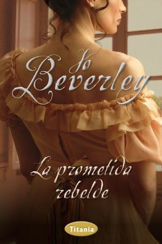 La prometida rebelde | Jo Beverley