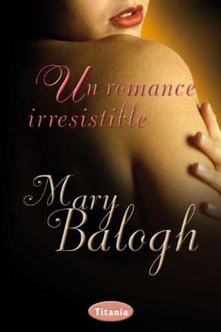 Un romance irresistible | Mary Balogh