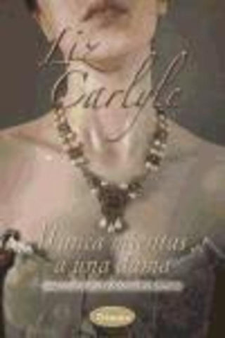 Nunca mientas a una dama | Liz  Carlyle