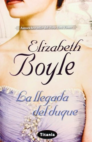 LA LLEGADA DEL DUQUE | Elizabeth Boyle