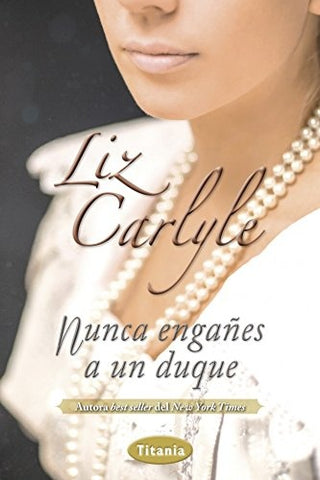 Nunca engañes a un Duque* | Liz  Carlyle
