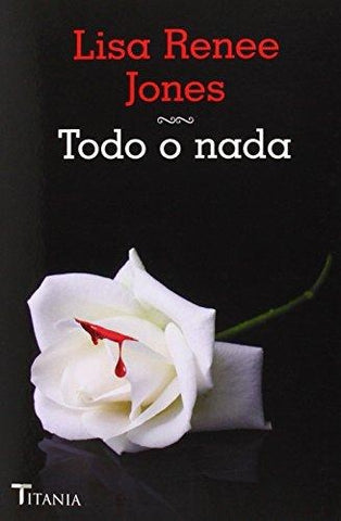 todo o nada | Lisa Renee Jones