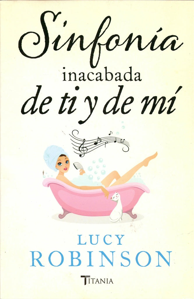 SINFONIA INACABADA DE TI Y DE MI * | LUCY ROBINSON