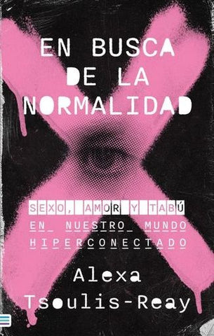 EN BUSCA DE LA NORMALIDAD | ALEXA TSOULIS-REAY