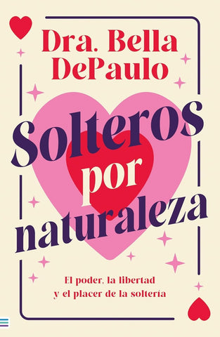 SOLTEROS POR NATURALEZA | BELLA  DEPAULO