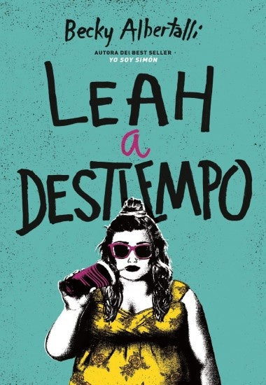 Leah  a Destiempo  | Becky Albertalli