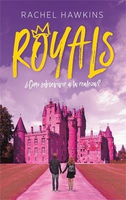 ROYALS ¿CÓMO SOBREVIVIR A LA REALEZA?.. | Hawkins  Rachel