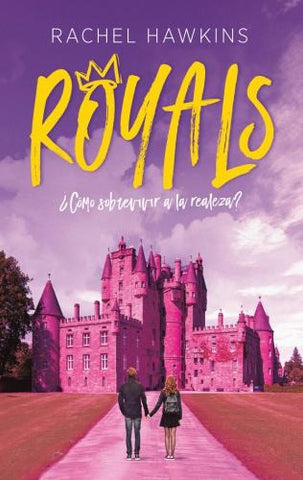 ROYALS ¿CÓMO SOBREVIVIR A LA REALEZA?.. | Hawkins  Rachel