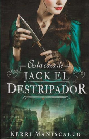 A LA CAZA DE JACK EL DESTRIPADOR* | KERRI MANISCALCO