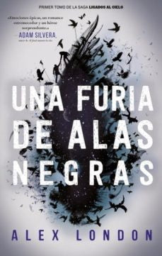 UNA FURIA DE ALAS NEGRAS* | ALEX LONDON