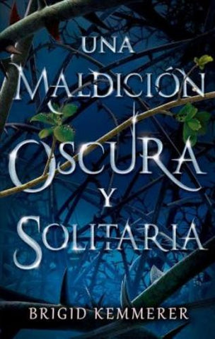 UNA MALDICIÓN OSCURA Y SOLITARIA* | Brigid Kemmerer