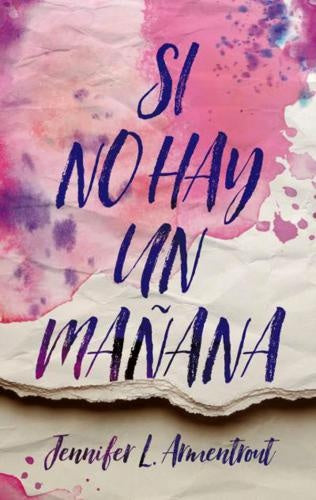 SI NO HAY UN MAÑANA.. | JENNIFER L. ARMENTROUT